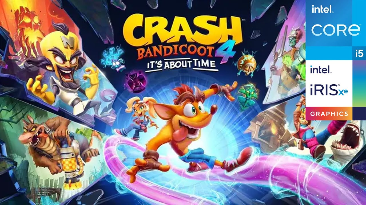 Crash Bandicoot 4: It's About Time | Intel i5-1135G7 - Iris Xe Graphics | Performance Test