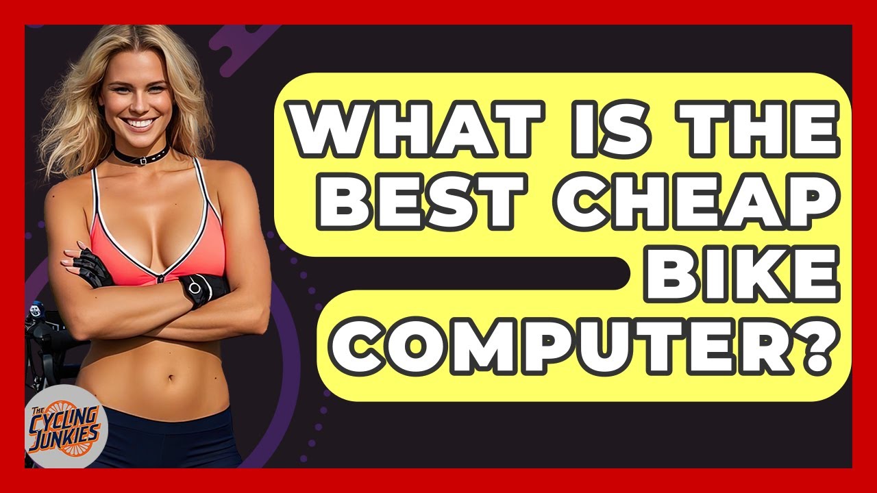 What Is The Best Cheap Bike Computer? - The Cycling Junkies