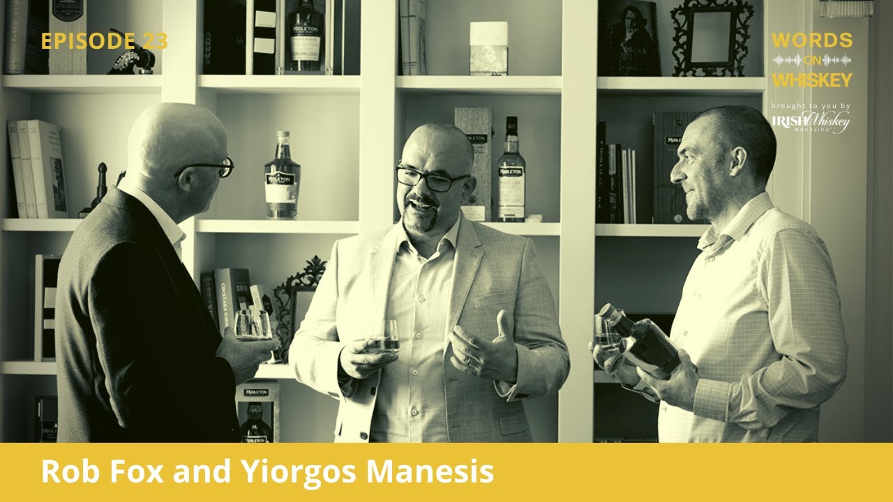 Words on Whiskey - Ep23 - Nov 4th - Rob Fox and Yiorgos Manesis
