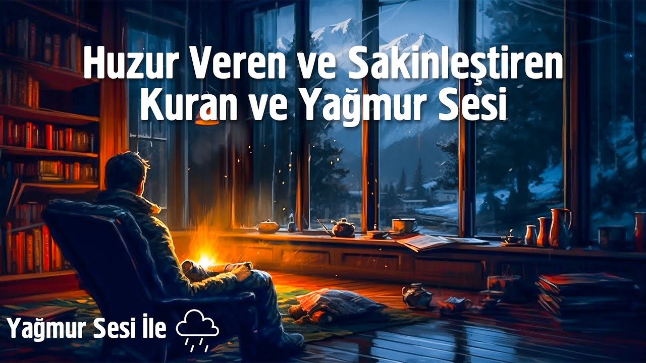 Huzur Veren ve Sakinleştiren Kuran ve Yağmur Sesi