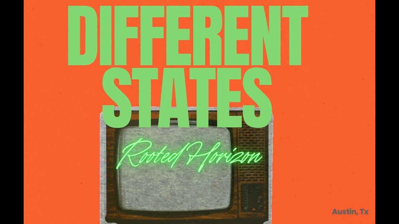 DIFFERENT STATES - Rooted Horizon