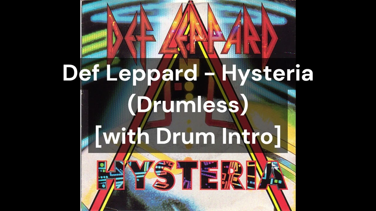 Def Leppard - Hysteria (Drumless) [with Drum Intro]
