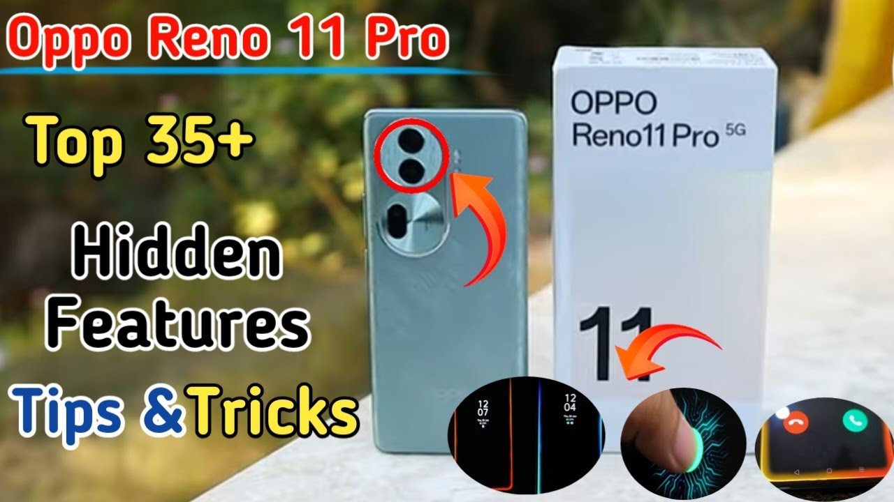 Top 35+ tips and trick in Oppo Reno 11 Pro,Oppo Reno 11 Pro top hidden feature,Oppo Tips And Tricks