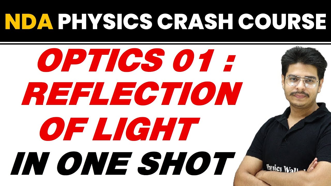 OPTICS 01 : REFLECTION OF LIGHT in One Shot || NDA Physics Crash Course