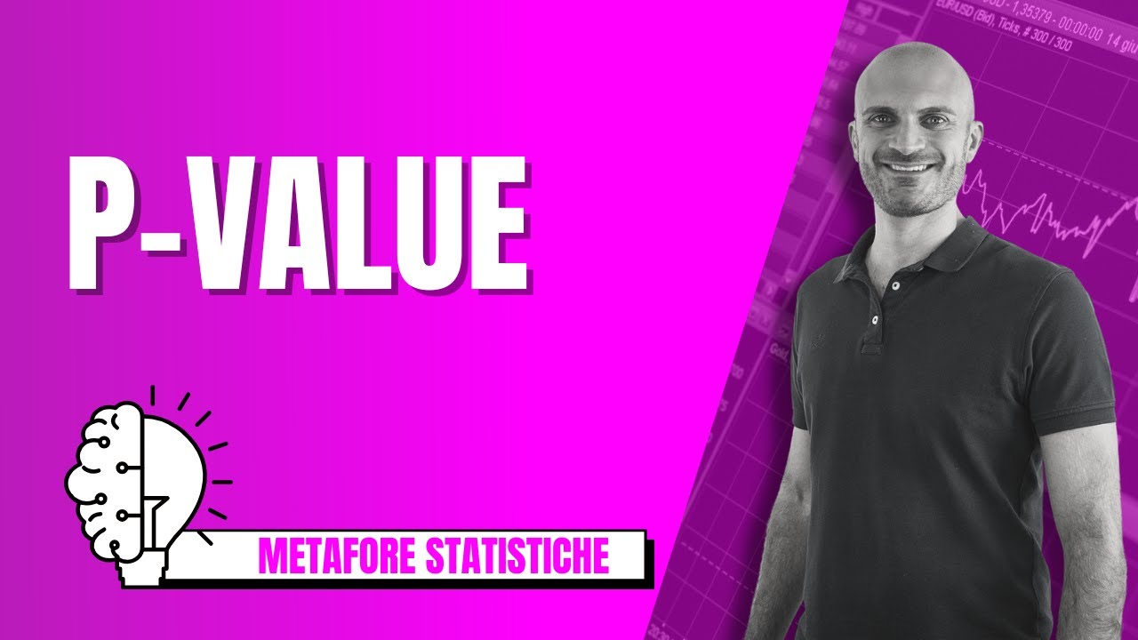 Il P-VALUE (Valore si Significatività) spiegato in modo semplice con una metafora!