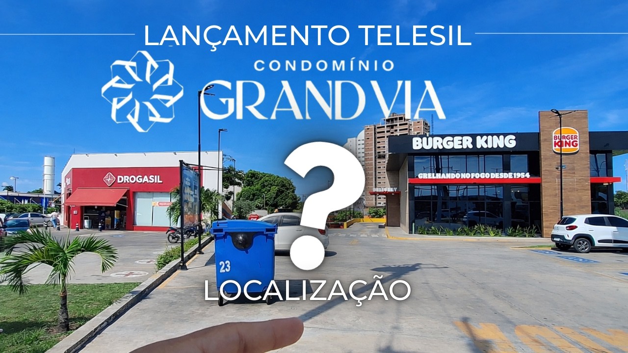 Lançamento Telesil - Grand Via - Localização - Ao lado do Shopping Pátio Maceió