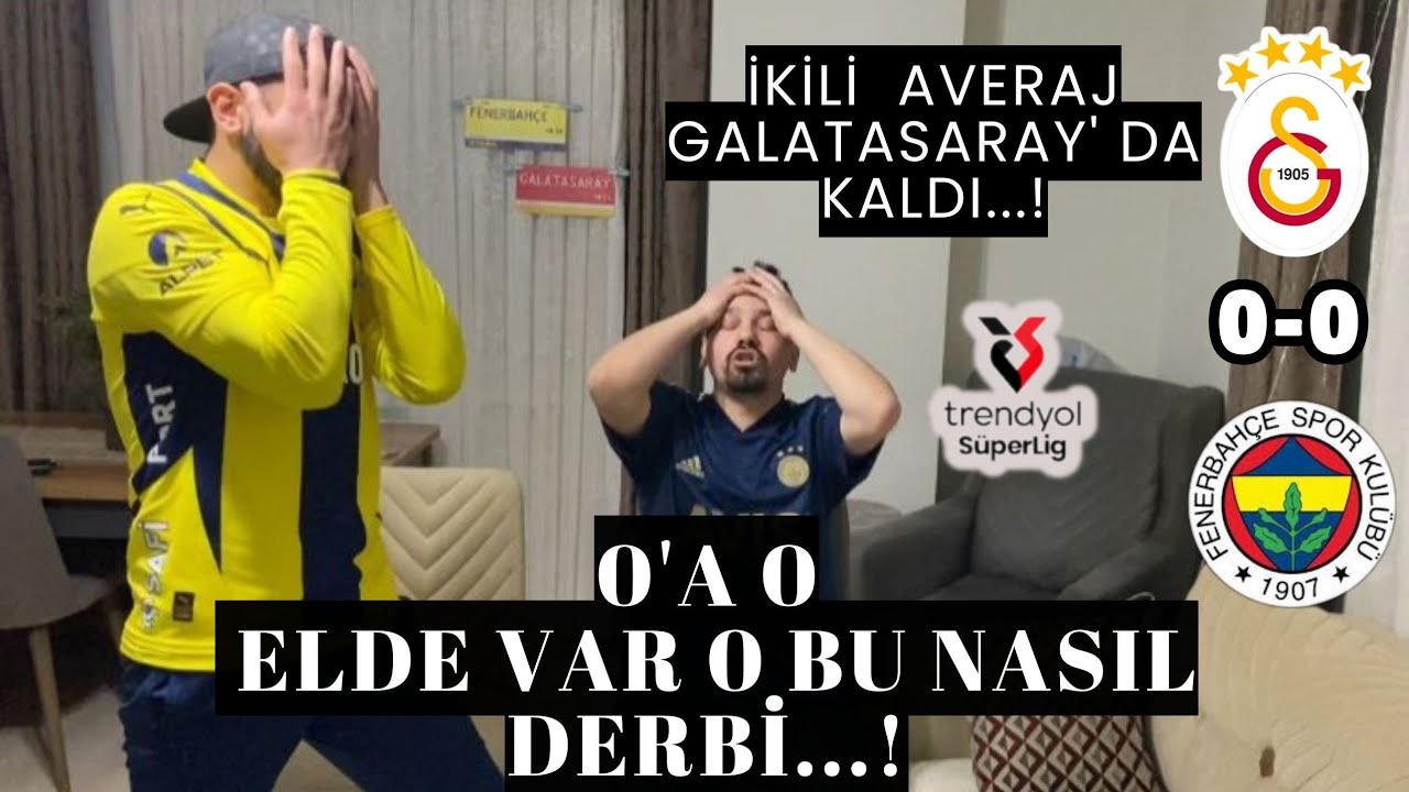 FENERLİLER GALATASARAY MAÇINI İZLERSE 0-0 (TEPKİ) #gs #fb #derbi