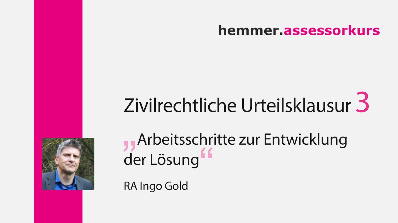 Zivilrechtliche Urteilsklausur (3): Arbeitsschritte zur Entwicklung der Lösung