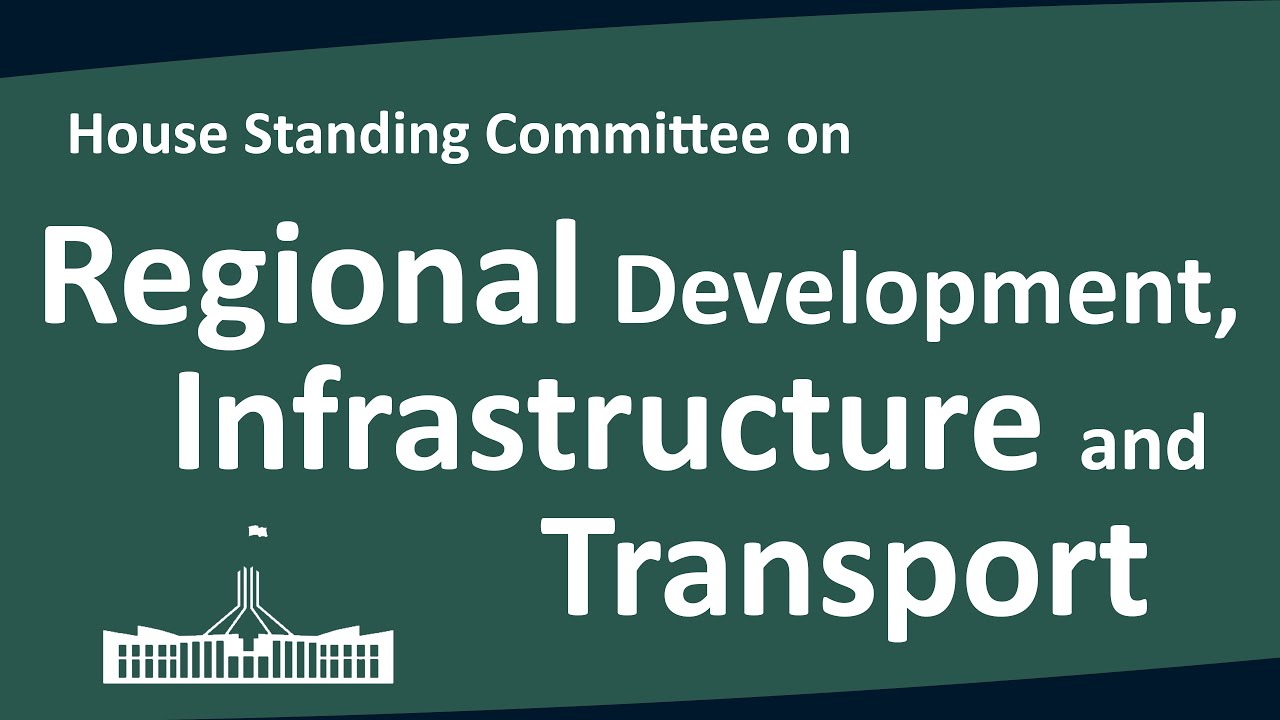 House Standing Committee on Regional Development, Infrastructure and Transport | 05/02/2026