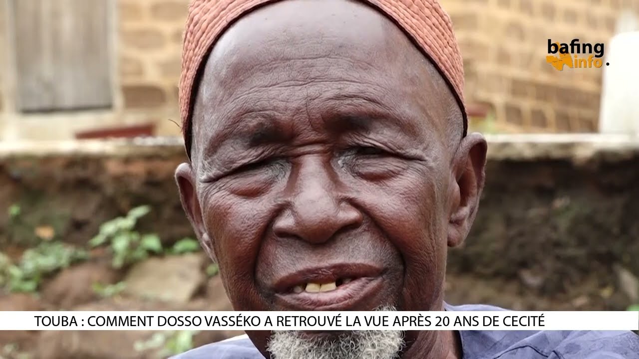 TOUBA : Comment Vasséko Dosso retrouve la vue après 20 ans de cécité dans le Bafing ?