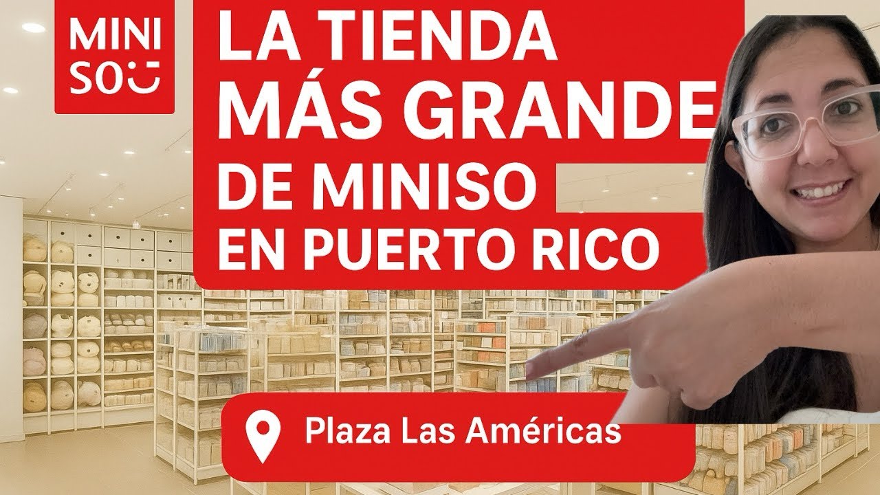 ABIERTA ya La Tienda Miniso más GRANDE de Puerto Rico 🇵🇷