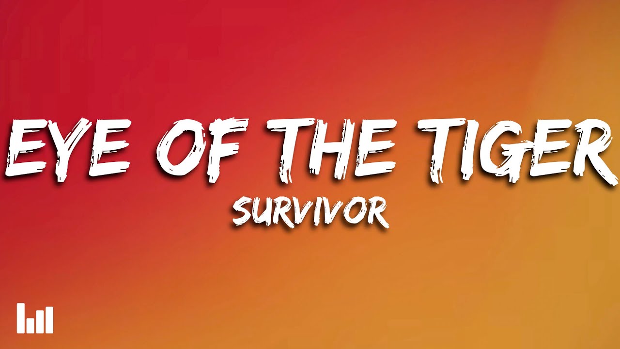 Survivor - Eye Of The Tiger (Lyrics)