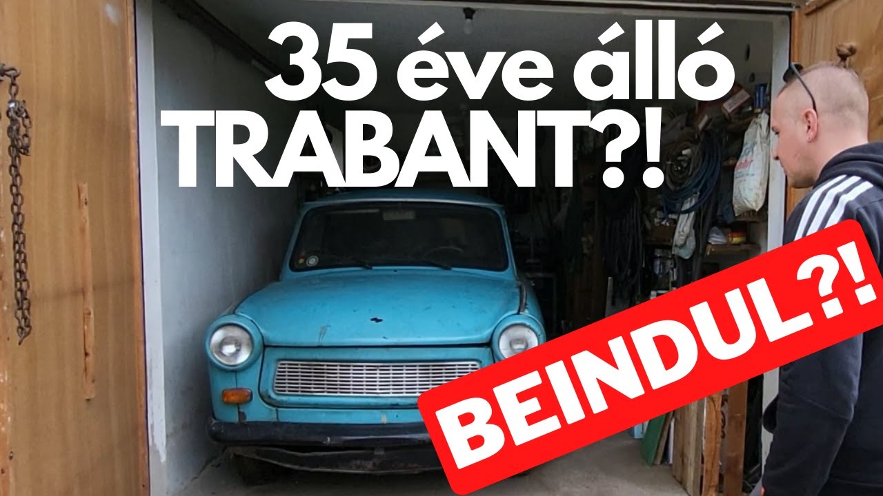 35 éve álló TRABANT 601 : BEINDUL???
