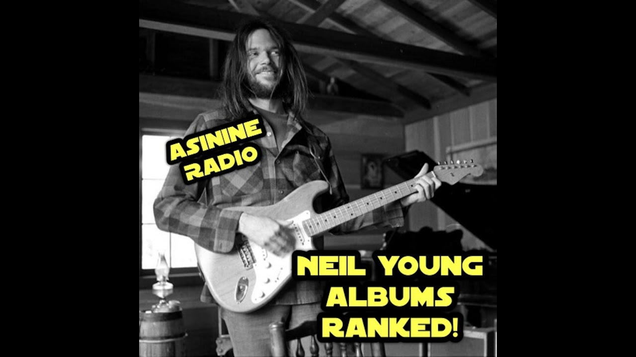 Neil Young Albums RANKED!