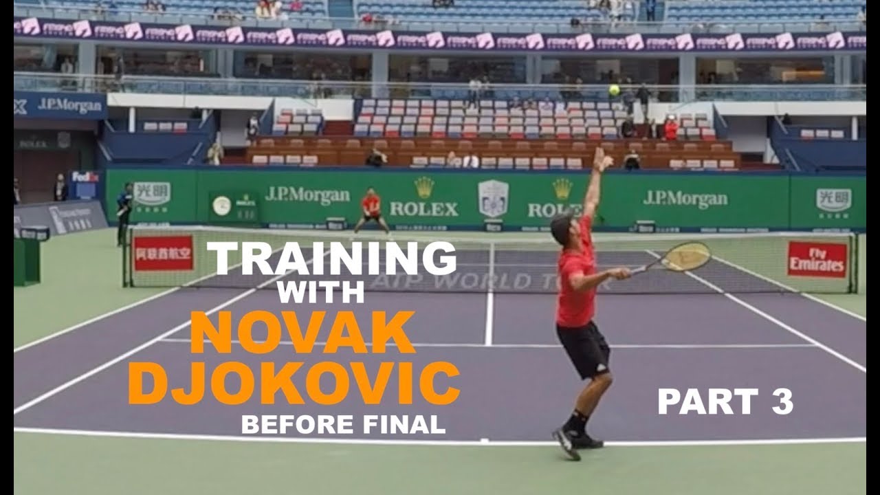Fifth Training With Novak Djokovic - Part 3 | Final Warm Up - Shanghai Masters 2018 (TENFITMEN)