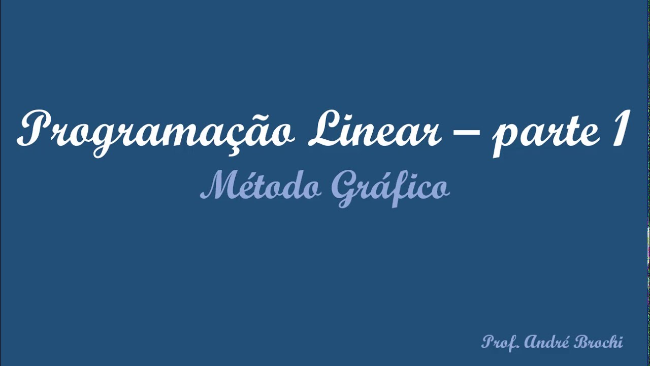 Aula 1 - Programação Linear: introdução