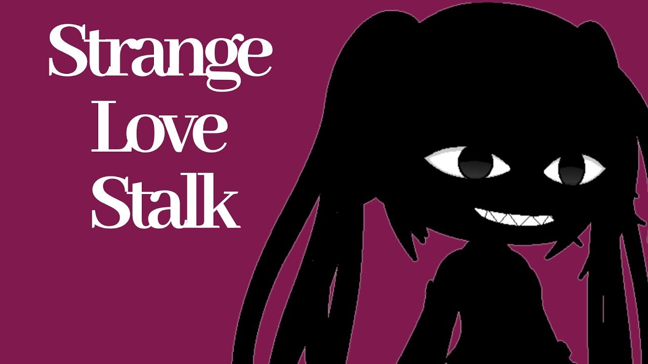 Strange Love Stalk || Remake || Gacha Life 2 || Hawlucha5000 English