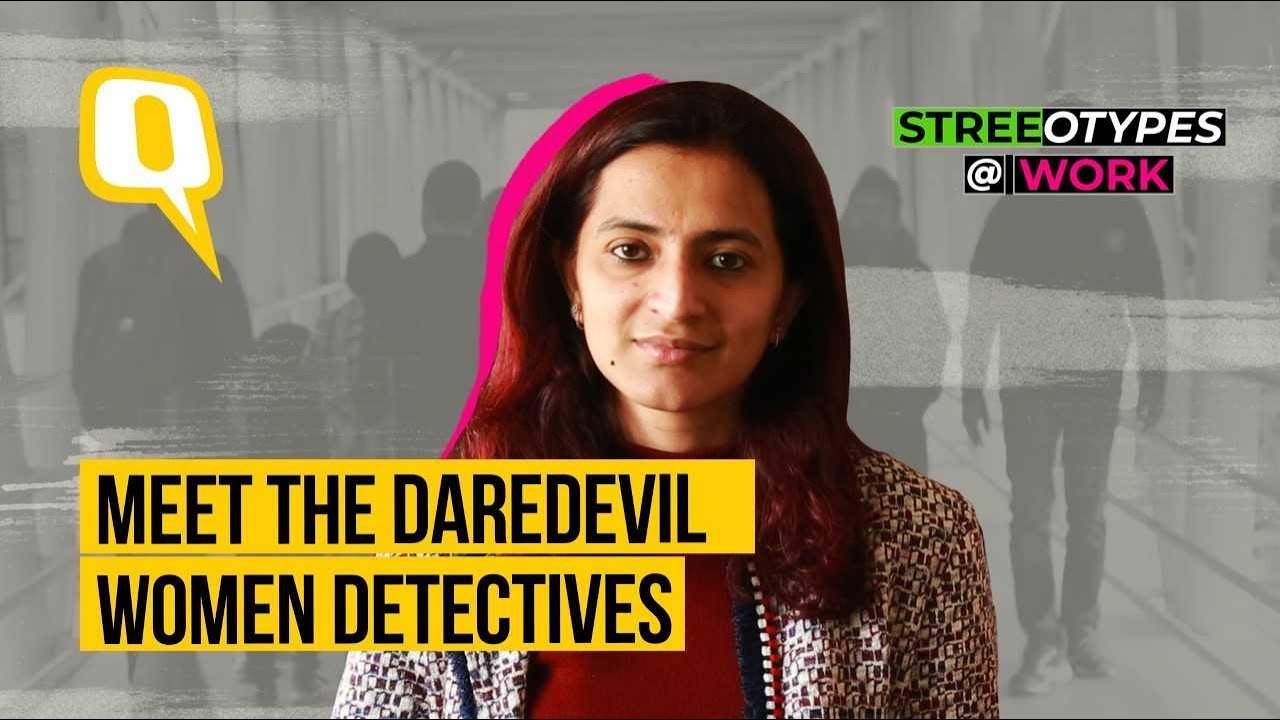 Think Detective, Think Men? Watch These Women Detectives at Work | The Quint