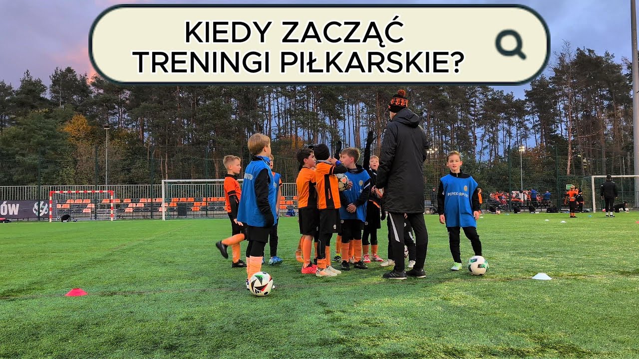 Kiedy zacząć treningi piłkarskie?