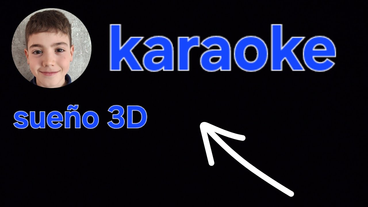 Karaoke,sueño 3D