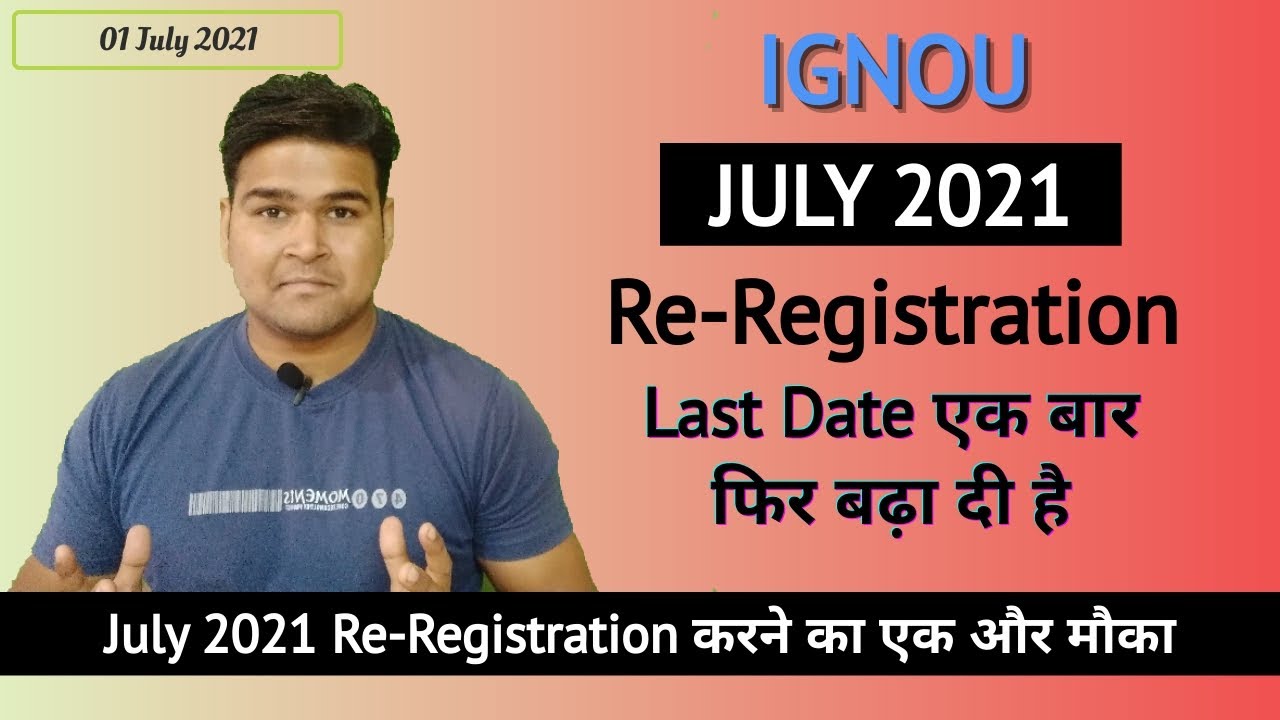 IGNOU Re-Registration July 2021 Last Date Has Been Extended | IGNOU RE-REGISTRATION 2021 |