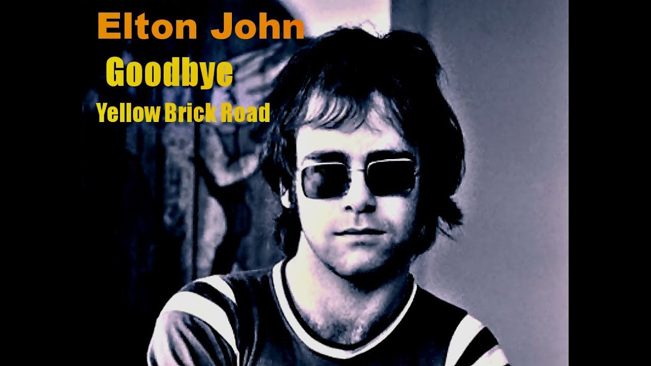 ❤♫ Elton John - Goodbye Yellow Brick Road (1973) 再見了, 黃磚路