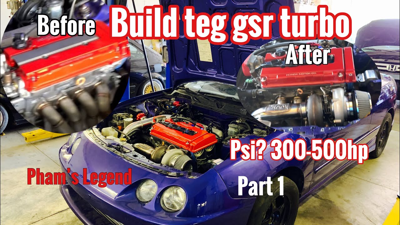 Build integra gsr b18c1 turbo || Pham&rsquo;s Legend
