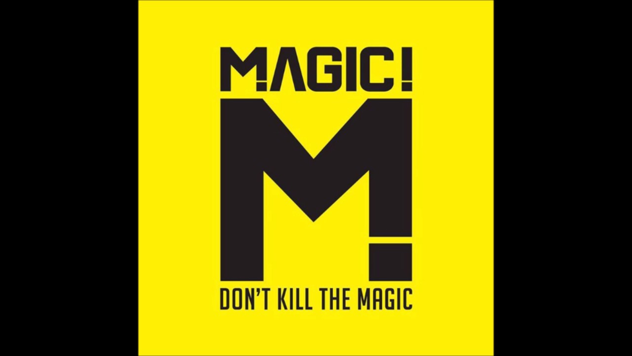 Magic - Stupid Me