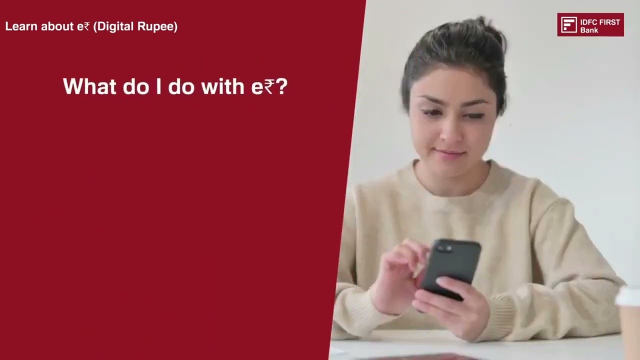 Experience the Digital Rupee with IDFC FIRST Bank