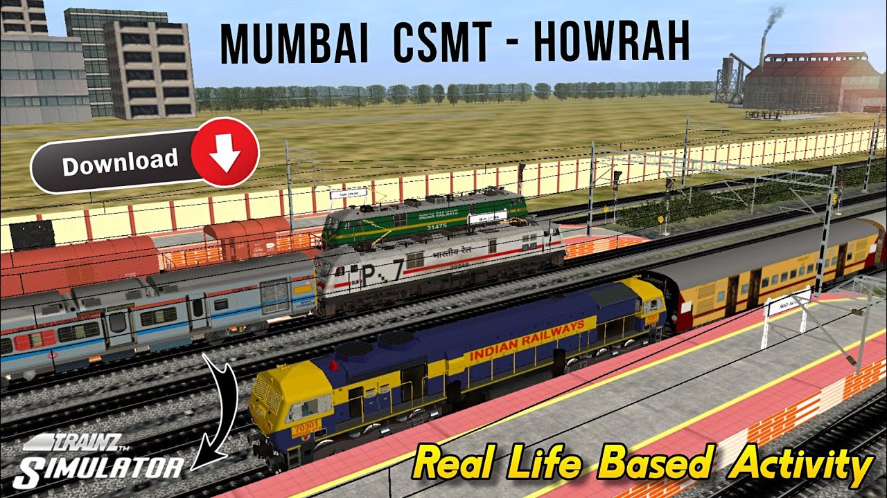 Download | Mumbai CSMT - Howrah Mail | Real Life Activity for Trainz Simulator Android & PC