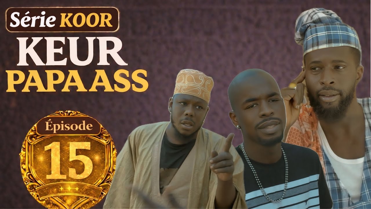 Keur Papa Ass…Episode 15