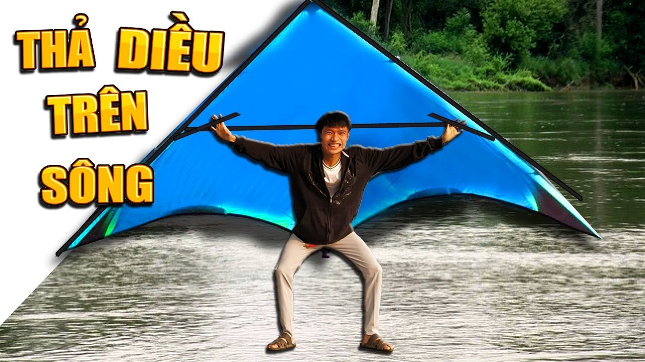 Tony | Thả Diều Khổng Lồ Trên Mặt Nước - Fly KITE On River