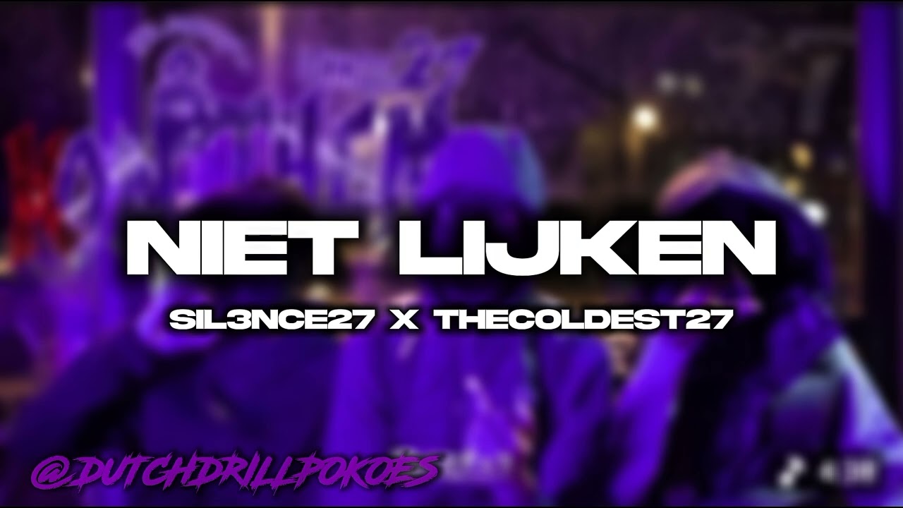 #27 SiL3nce27 x Thecoldest27 - Niet lijken 