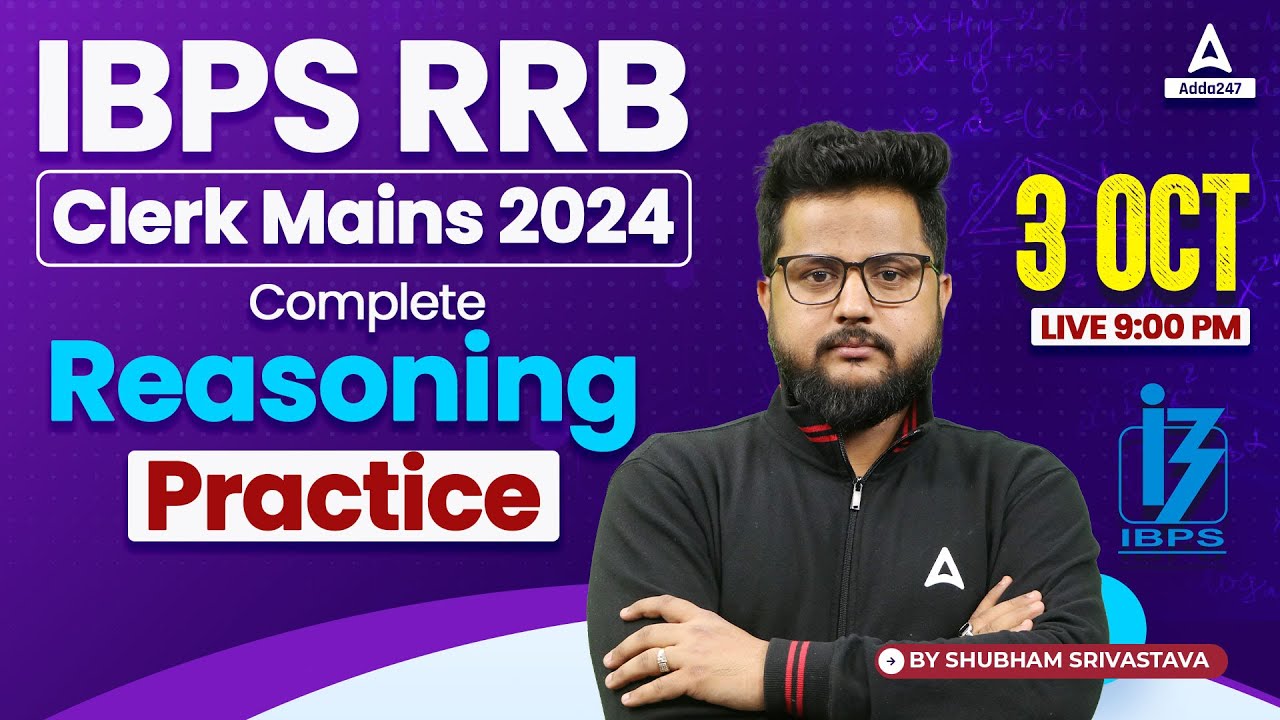 IBPS RRB Clerk Mains Reasoning | Complete Reasoning Practice | By Shubham Srivastava