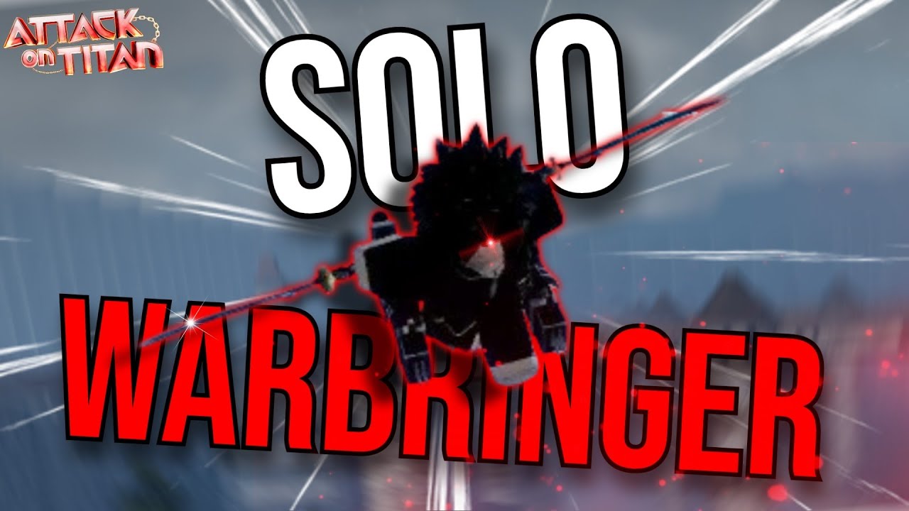 SOLO WARBRINGER [11:31] | Attack On Titan Revolution