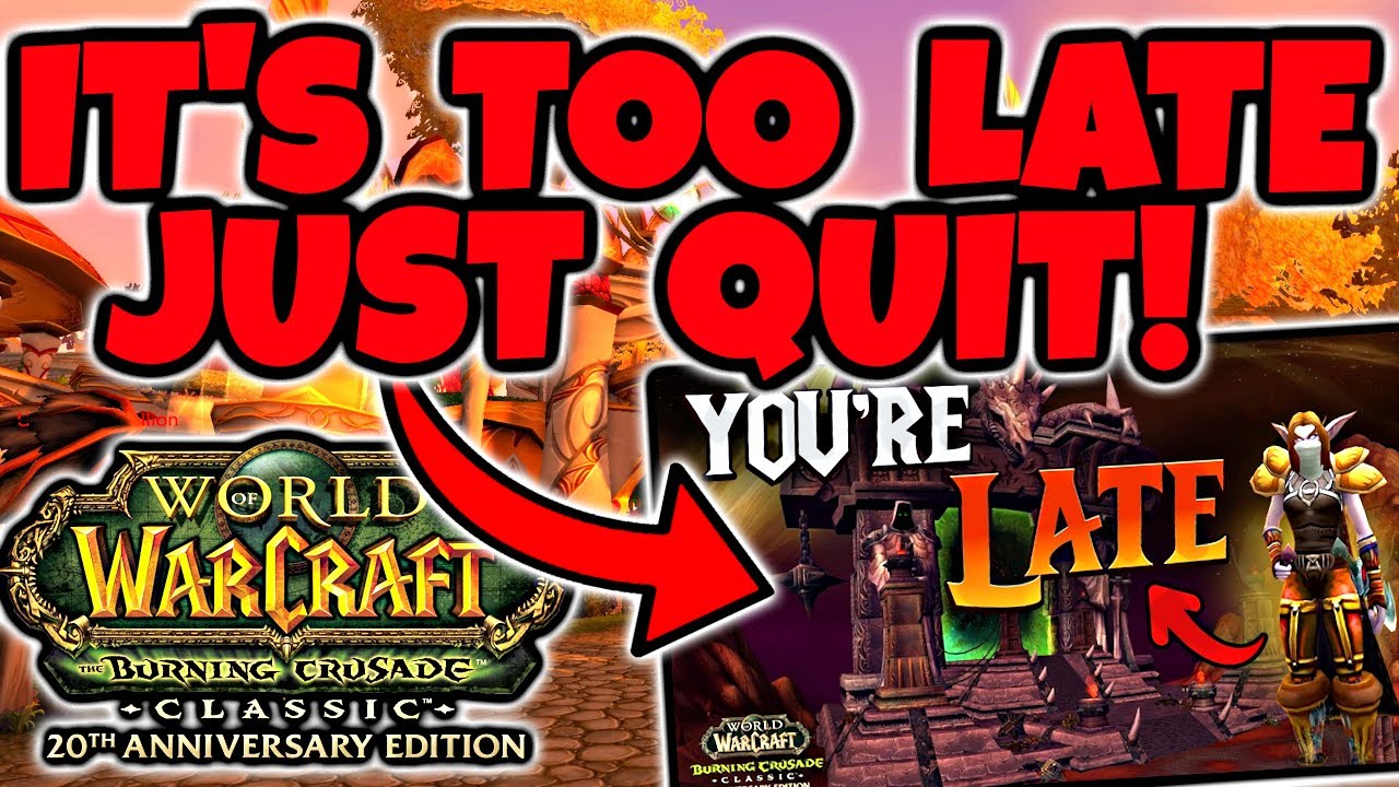 It's Already TOO LATE To Play TBC Anniversary...