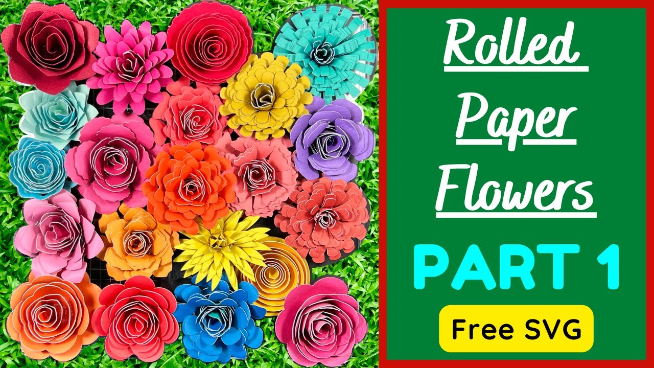 How to make Rolled Paper Flowers with Cricut || Free SVG || 11 Paper Flowers