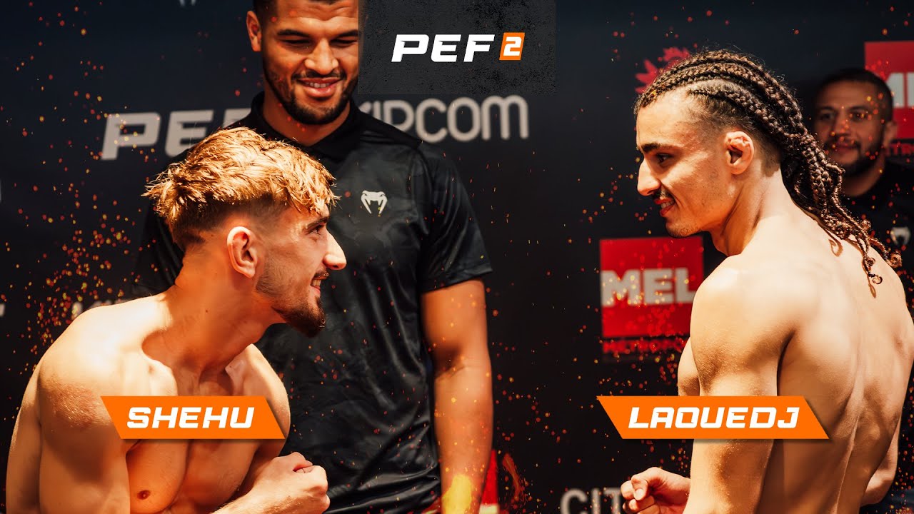 PEF 2 : Stiven SHEHU vs Aymene LAOUEDJ