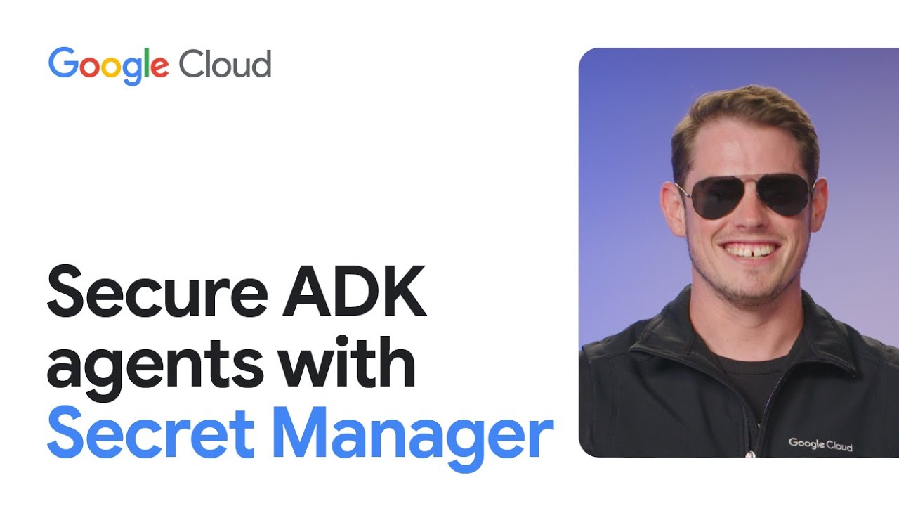 Secure ADK agents with Secret Manager