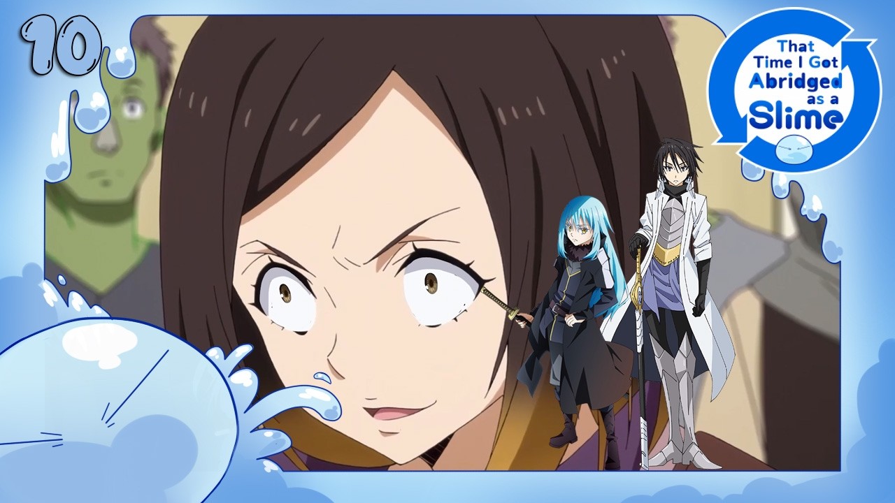 That Time I got Abridged as a Slime: Episode 10