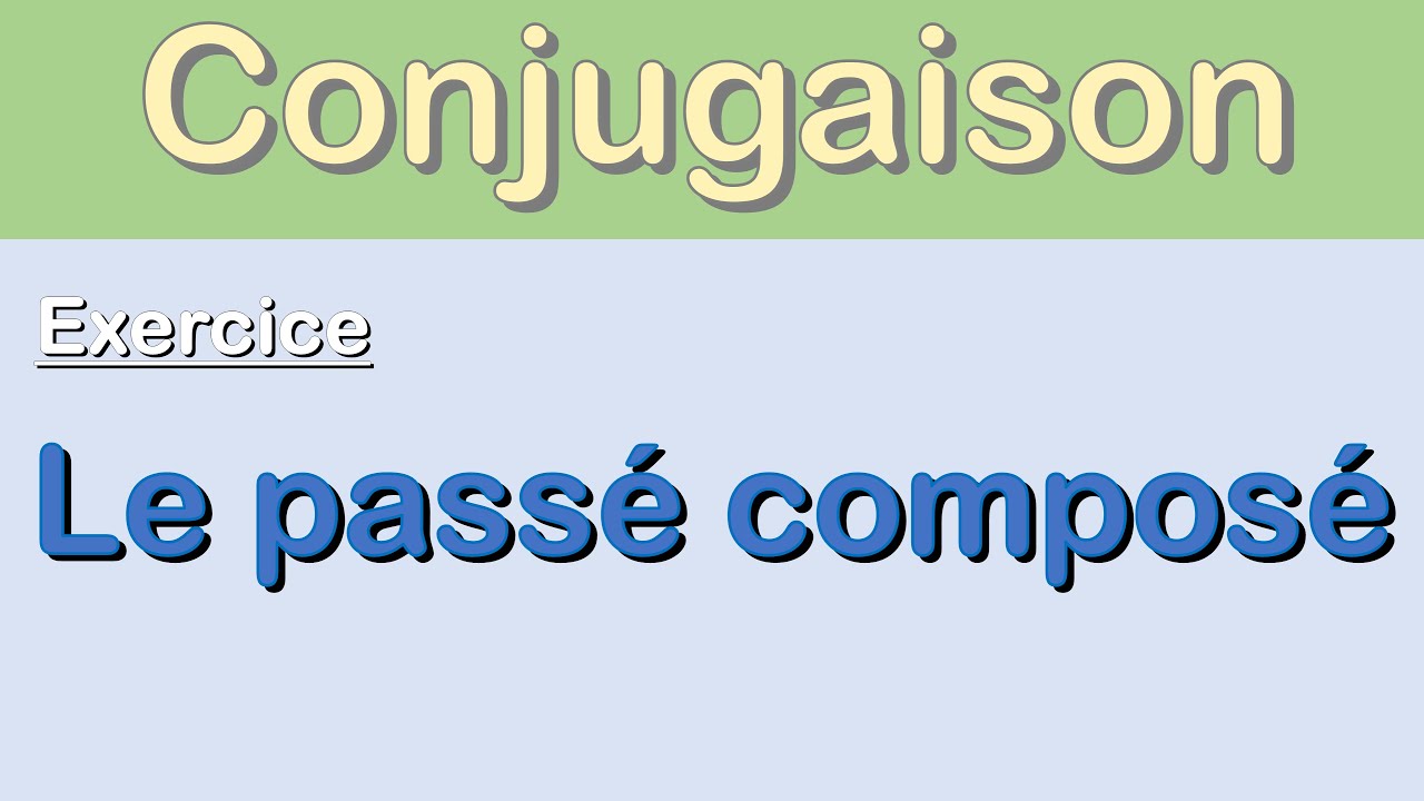 Le passé composé - Quiz de conjugaison français | 20 questions