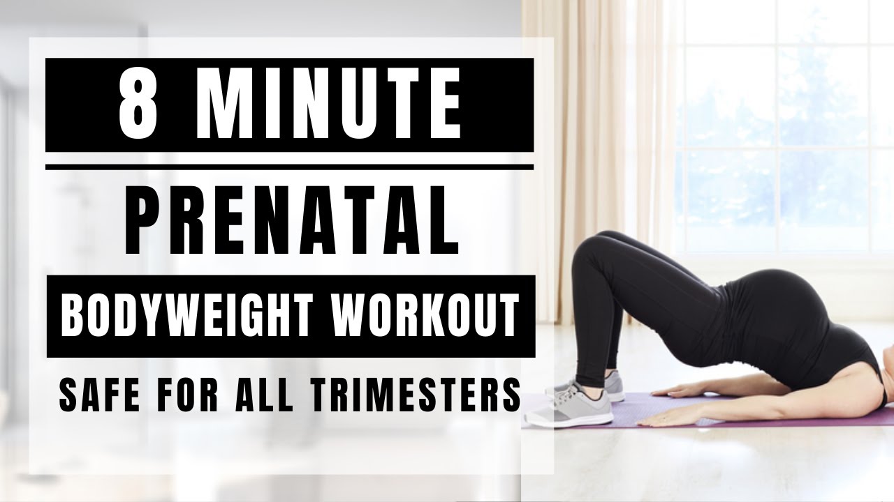 8 Minute Prenatal Bodyweight Workout Safe for all Trimesters of Pregnancy