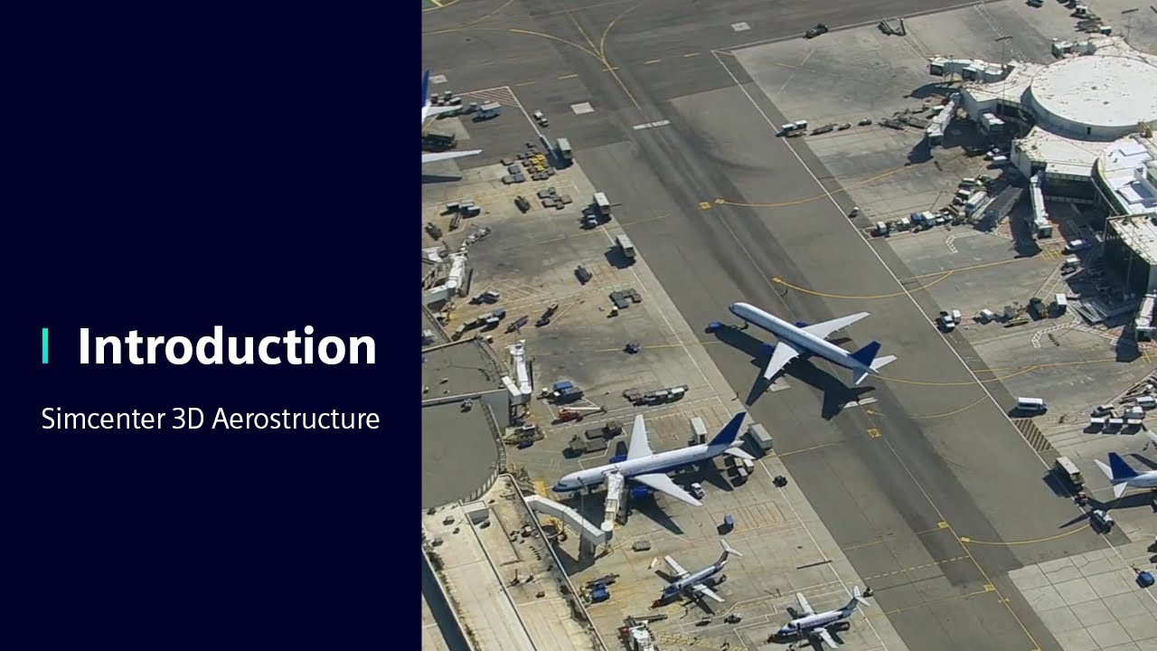 Introduction | Simcenter 3D Aerostructure