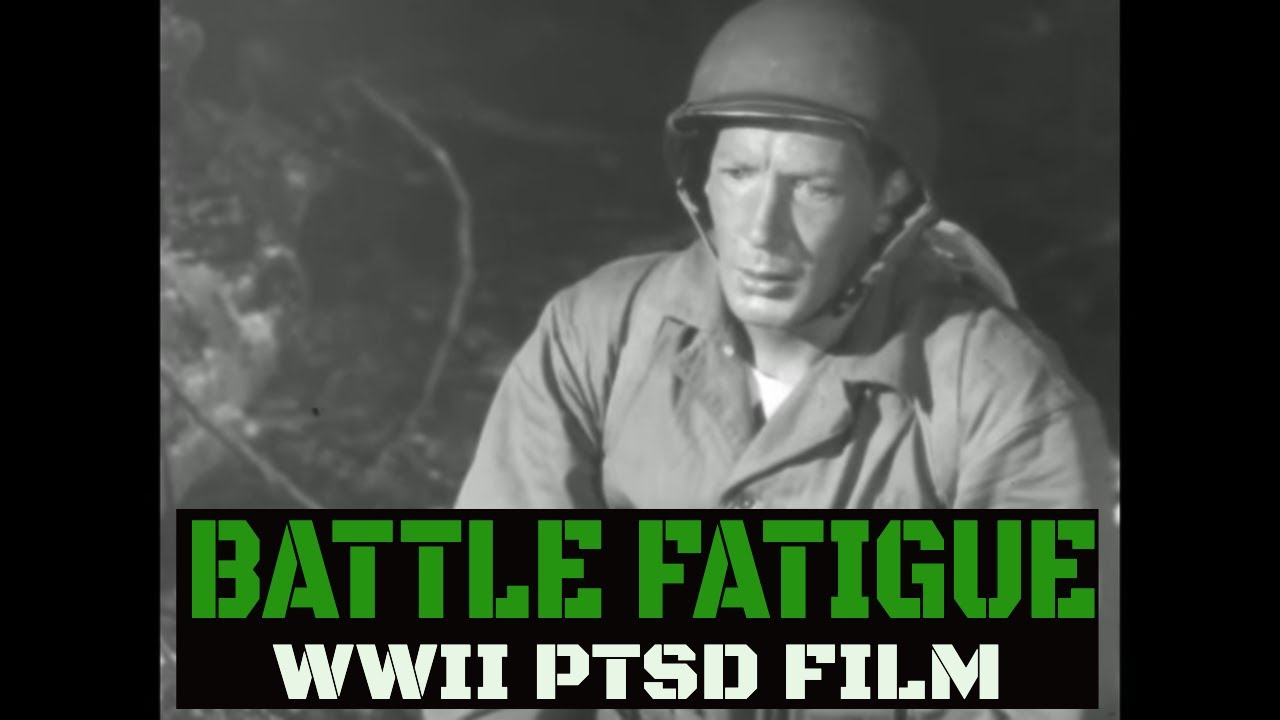 RARE WWII PTSD FILM  BATTLE FATIGUE DEALING WITH FEAR   29474