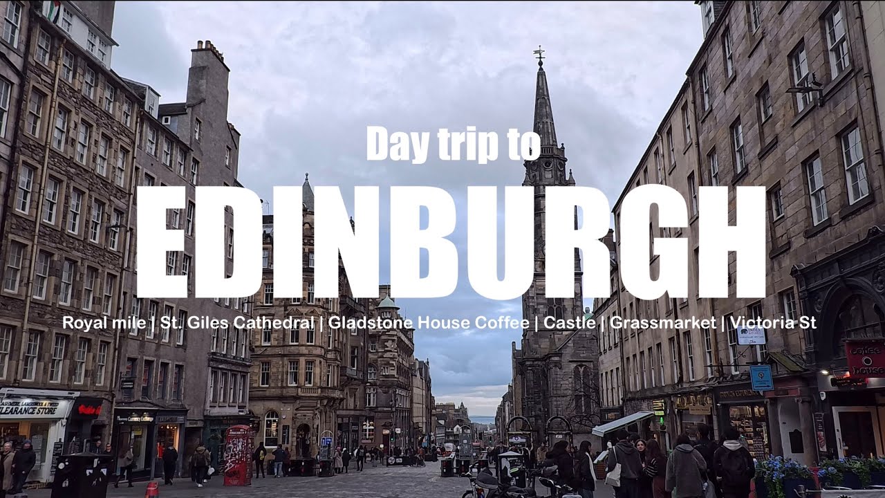 What To Do In Edinburgh in a day | Exploring Royal Mile | St Giles’ Cathedral | Gladstone Land | 