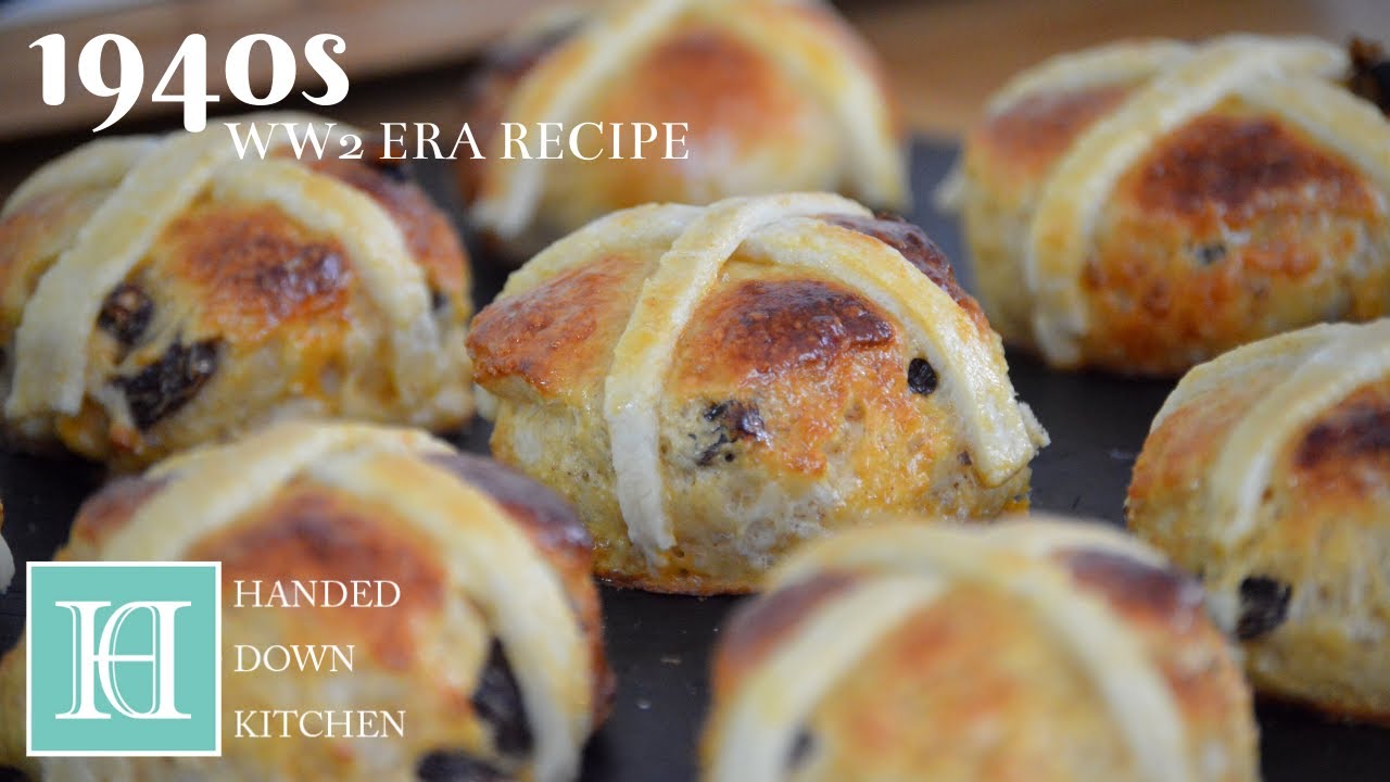 * Easter Special * Hot Cross Buns ◆ A 1940s Recipe