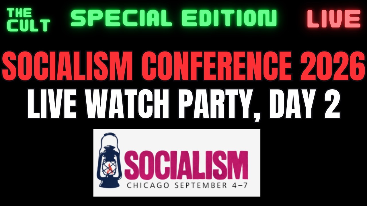 Live Coverage of the Socialism Conference 2026, Day 2. Largest Antifa / far left organizing event.