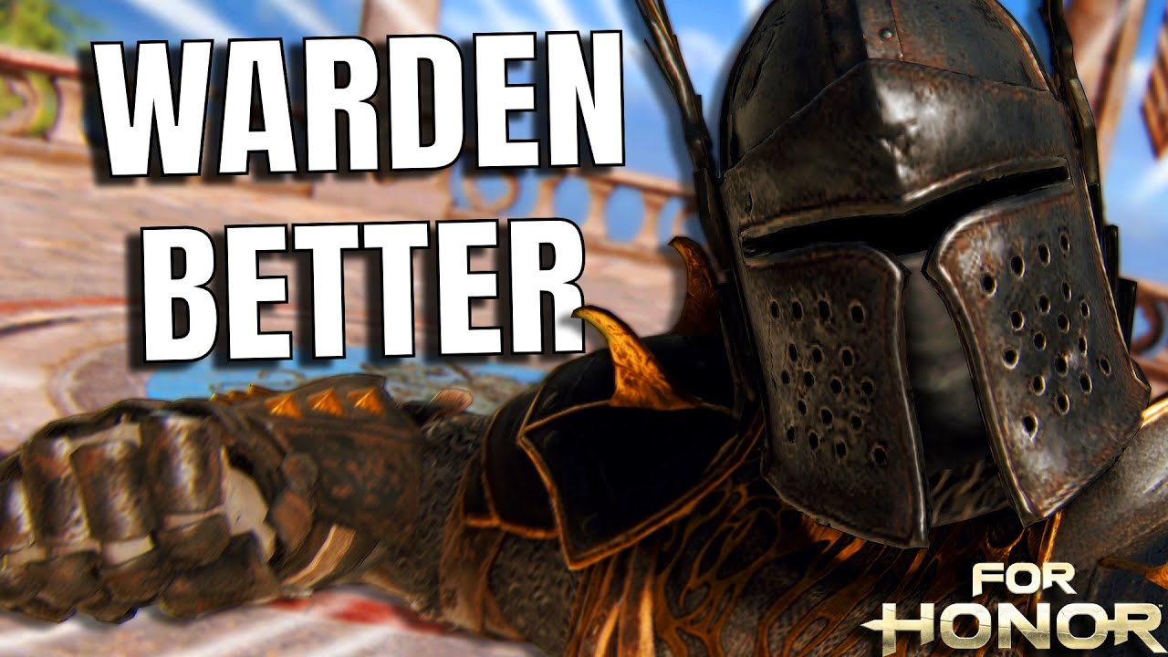Warden Better (For Honor)