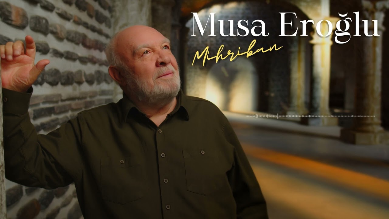 Musa Eroğlu - Mihriban (YENİ)