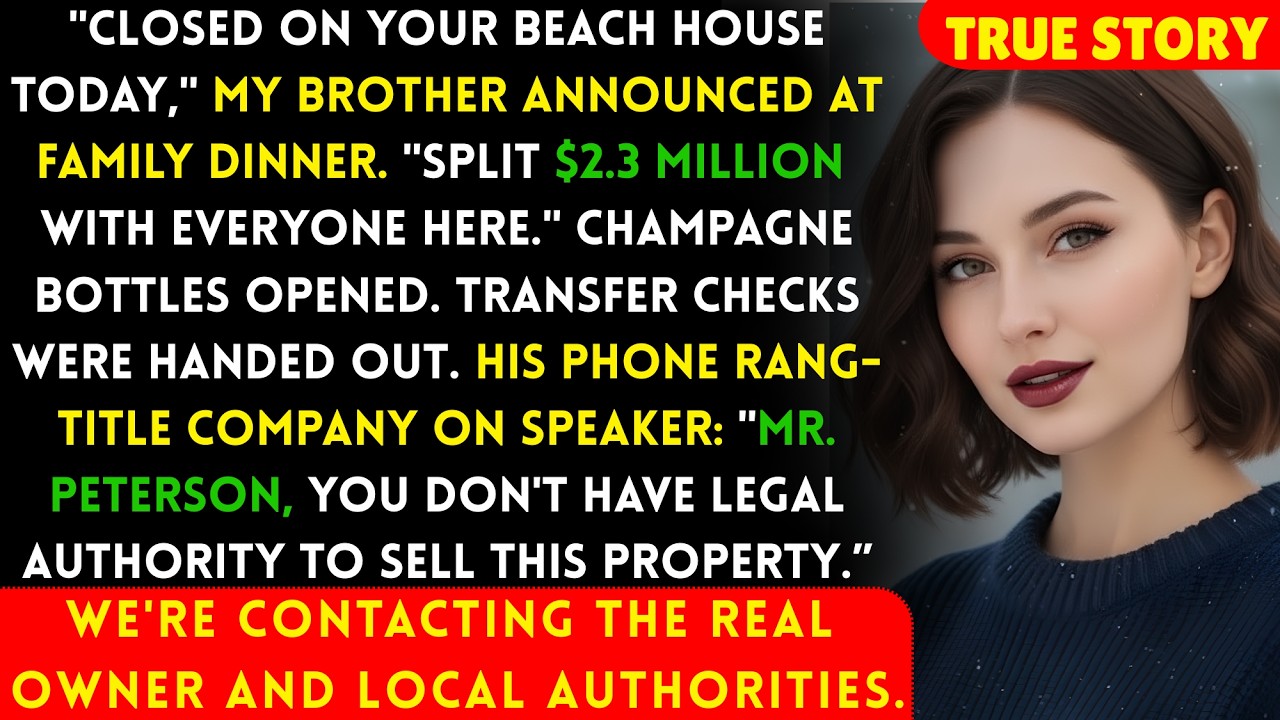 Brother 'Sold' My Beach House For $2 3M — Then The Title Company Called During His Celebration Dinne